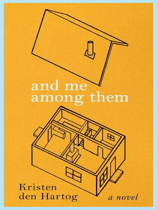 Title details for And Me Among Them by Kristen den Hartog - Wait list